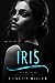 Iris. (Den of Mercenaries, #7) by London Miller