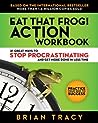 Eat That Frog! Action Workbook by Brian Tracy