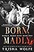 Born, Madly (Darkly, Madly, #2)