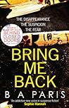 Bring Me Back by B.A. Paris