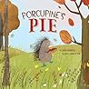 Porcupine's Pie by Laura Renauld