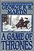 A Game of Thrones by George R.R. Martin