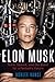 Elon Musk: Tesla, SpaceX, a...