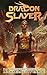 Dragon Slayer (Dragon Slaye...