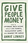 Give People Money by Annie Lowrey