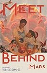 Meet Behind Mars by Renee Simms