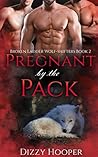 Pregnant By The Pack by Dizzy Hooper