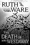 The Death of Mrs. Westaway by Ruth Ware