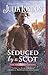 Seduced by a Scot (Highland Grooms, #6)