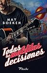 Todas las malditas decisiones by May Boeken