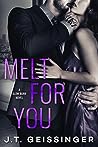 Book cover for Melt for You (Slow Burn, #2)