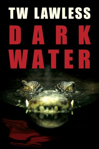 Dark Water by T.W. Lawless