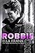 Robbie (Confessions, #1) by Ella Frank