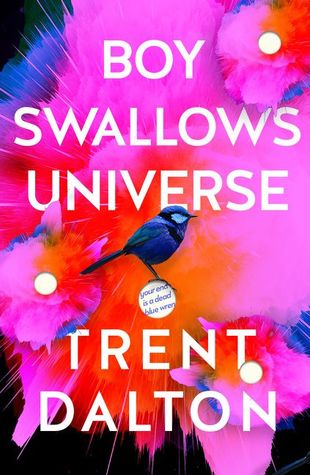 Boy Swallows Universe by Trent Dalton