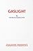 Gaslight (French's Acting Edition) by Patrick Hamilton