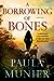 A Borrowing of Bones (Mercy & Elvis Mysteries, #1) by Paula Munier