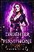 Daughter of Persephone (Cerberus, #1)