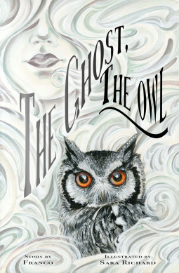 The Ghost, The Owl by Franco