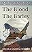 The Blood And The Barley (The Strathavon Saga, #2)