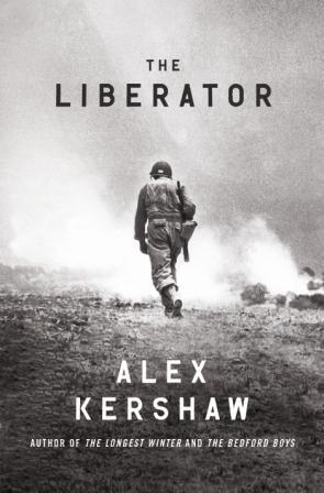 The Liberator by Alex Kershaw