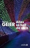 Alles so hell da vorn by Monika Geier