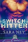 Switch Hitter by Sara Ney