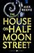 The House on Half Moon Street (Leo Stanhope, #1)