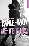 Aime-moi, je te fuis by Morgane Moncomble