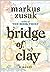 Bridge of Clay by Markus Zusak