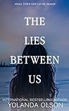 The Lies Between Us by Yolanda Olson