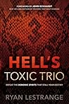 Hell's Toxic Trio...