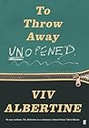 To Throw Away Unopened by Viv Albertine