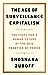 The Age of Surveillance Capitalism: The Fight for a Human Future at the New Frontier of Power