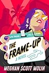 The Frame-Up by Meghan Scott Molin