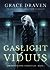 Gaslight Viduus