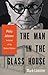 The Man in the Glass House: Philip Johnson, Architect of the Modern Century