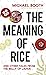 The Meaning of Rice: And Ot...