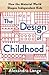 The Design of Childhood: How the Material World Shapes Independent Kids