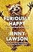 Furiously Happy by Jenny  Lawson