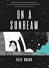 On a Sunbeam by Tillie Walden