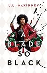 A Blade So Black by L.L. McKinney