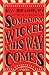 Something Wicked This Way Comes by Ray Bradbury