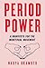 Period Power A Manifesto for the Menstrual Movement by Nadya Okamoto