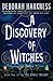 A Discovery of Witches by Deborah Harkness