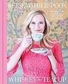 Whiskey in a Teacup by Reese Witherspoon