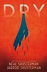 Dry by Neal Shusterman