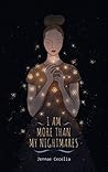 I Am More Than My Nightmares by Jennae Cecelia