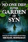 No One Dies in the Garden of Syn by Michael Seidelman