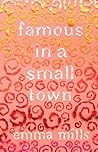 Famous in a Small Town by Emma   Mills