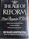 Age of Reform by Richard Hofstadter